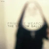 Primitive Weapons The Shadow Gallery CD brukt VG+