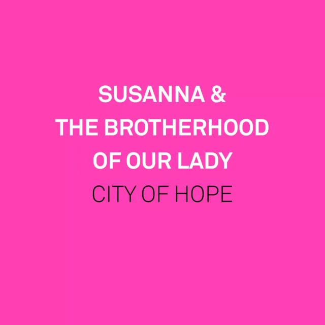 SusannaSonata City of Hope Susanna singel Brotherhood