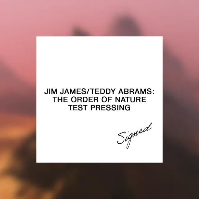 Jim James Teddy Abrams Order Of Nature testpressing signert