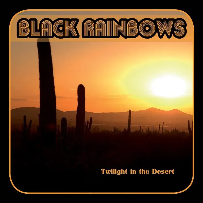 Black Rainbows Twilight in the Desert digipak CD
