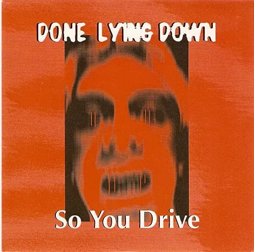 Done Lying Down So You Drive 7" singel brukt