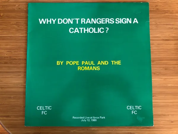 Pope Paul And The Romans Why Don't Rangers Sign A Catholic 12" singel punk