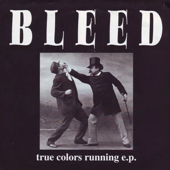 Bleed True Colors Running E.P. 7" vinyl hardcore brukt