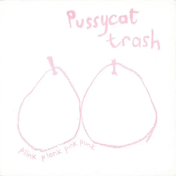 Pussycat Trash Plink Plonk Pink Punk 7" brukt