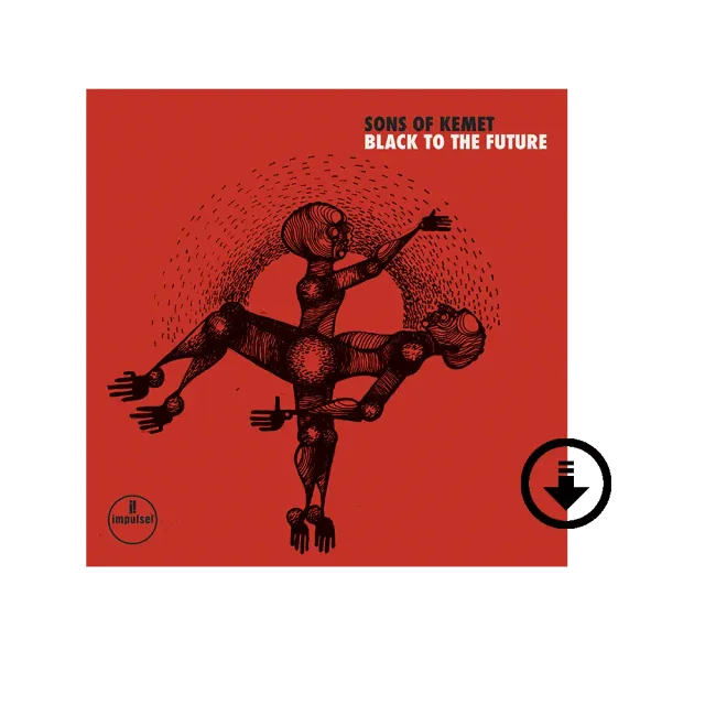 Sons Of Kemet Black To The Future digitalalbum