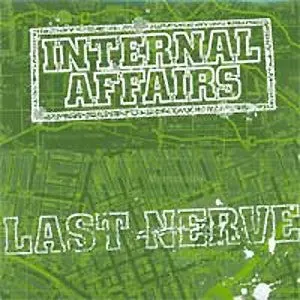 Internal Affairs Last Nerve split 7" brukt vinyl hardcore