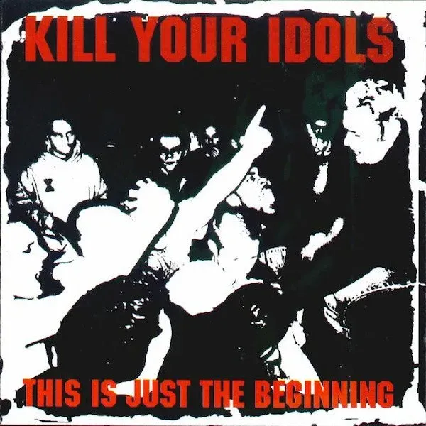 Kill Your Idols This Is Just The Beginning LP vinylplate brukt