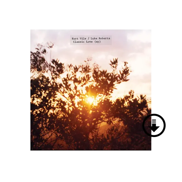 Kurt Vile Luke Roberts Classic Love EP digital