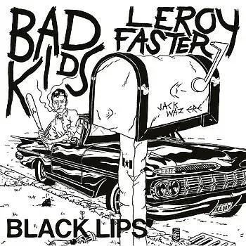 The Black Lips Bad Kids Leroy Faster 7" singel brukt