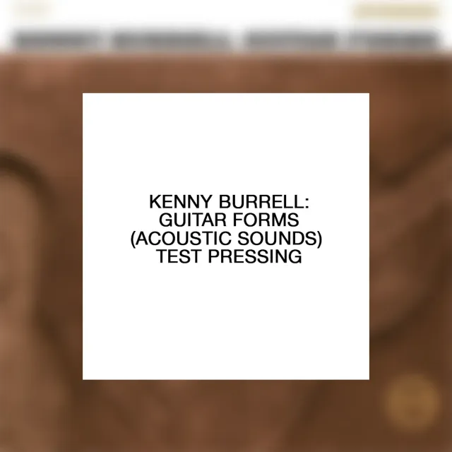 Kenny Burrell Guitar Forms Acoustic Sounds LP test pressing