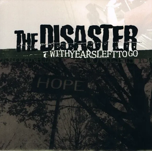 The Disaster With Years Left To Go 7" brukt vinyl