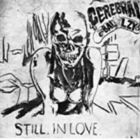 Cerebral Ballzy Still In Love 7" singel brukt Ltd punk