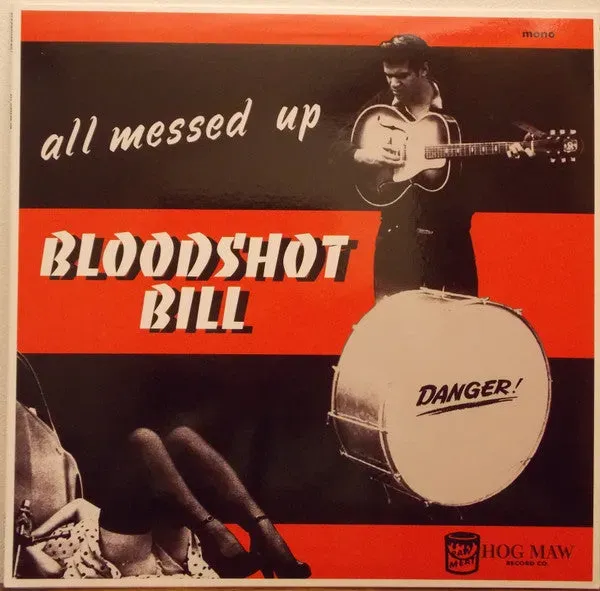 Bloodshot Bill All Messed Up LP vinylplate mono brukt