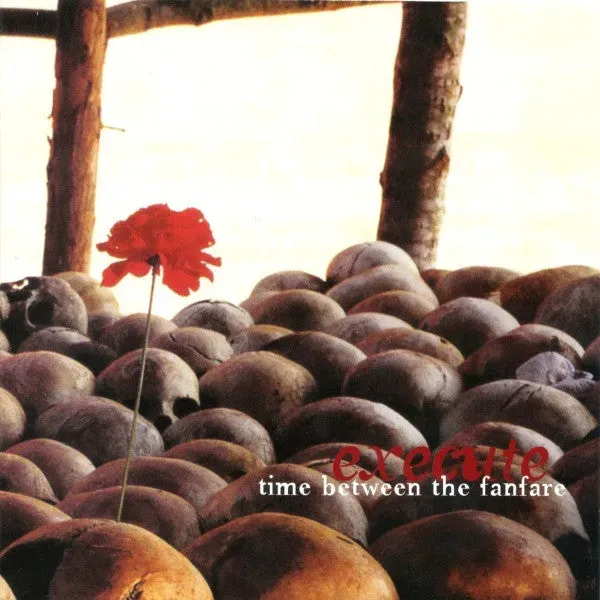 Execute Time Between Fanfare 7" EP brukt hardcore