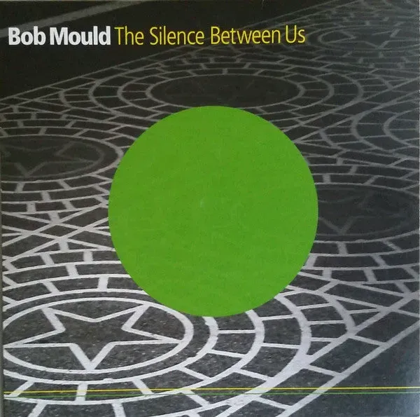Bob Mould Silence Between Us 7" vinyl brukt