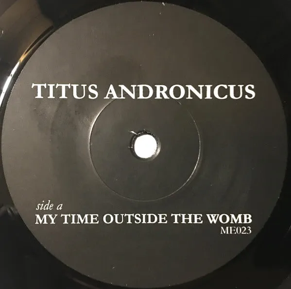 Titus Andronicus My Time Outside The Womb 7" vinyl brukt VG+