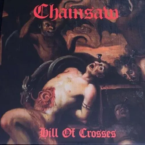Chainsaw Hill Of Crosses CD thrash bonus-demo