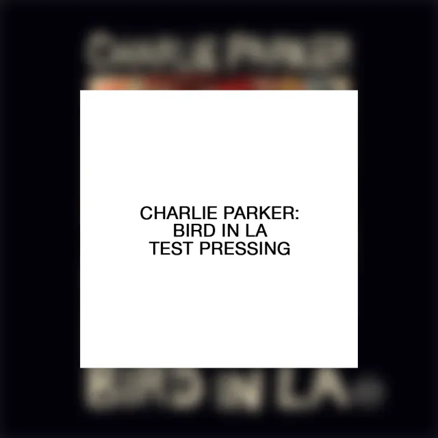 Verve Acoustic Sounds Charlie Parker Bird in LA test pressing LP
