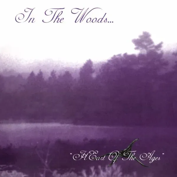 In The Woods Heart Of The Ages CD digipak