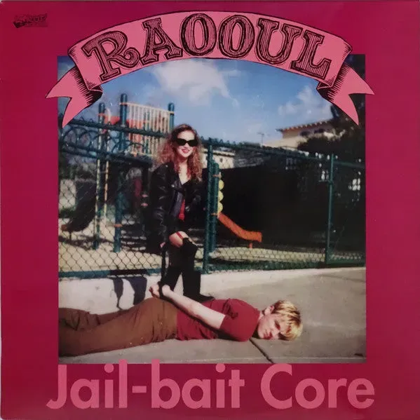 Raooul Skinned Teen Jail-Bait Core LP split vinyl