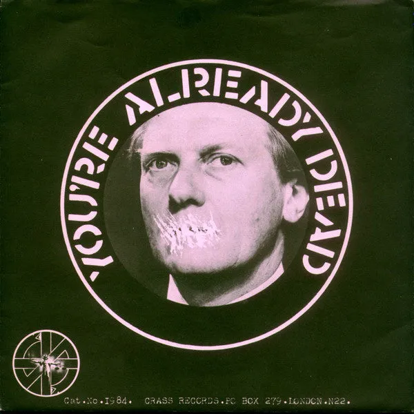Crass You're Already Dead 7" vinyl brukt UK punk 1984