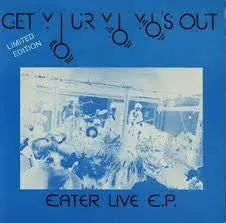 Eater Get Your Yo Yo's Out 12" EP brukt blå vinyl